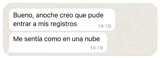 Mensaje de alumna: anoche creo que pude entrar a mis registros, me sentía como en una nube